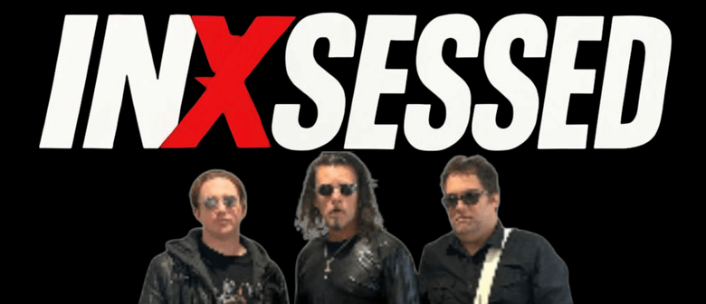Inxsessed (INXS Tribute)