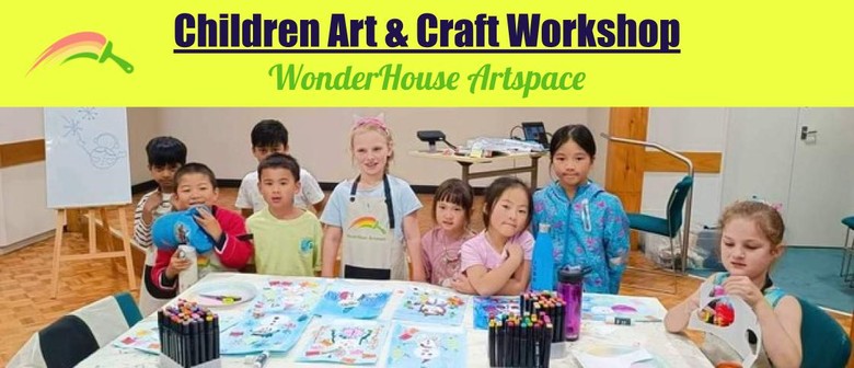 Art/Craft Workshop for Children (5-13yrs)