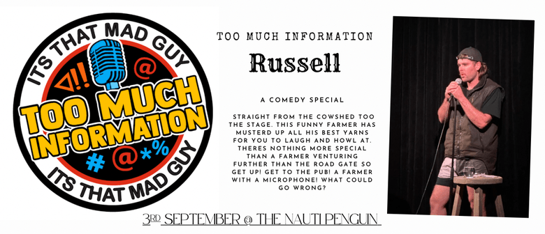 It's That Mad Guy - Too Much Information