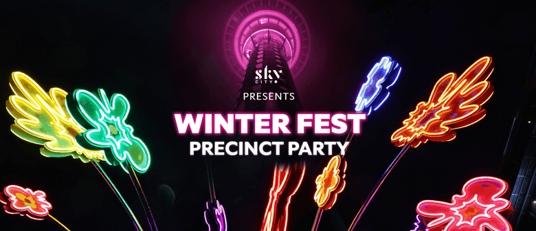 SkyCity Winter Fest: Precinct Party