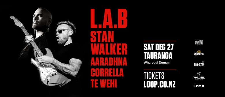 L.A.B, Stan Walker, Aaradhna, Corrella & Te Wehi