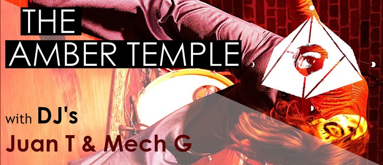 THE AMBER TEMPLE x DJs JuanT & MechG