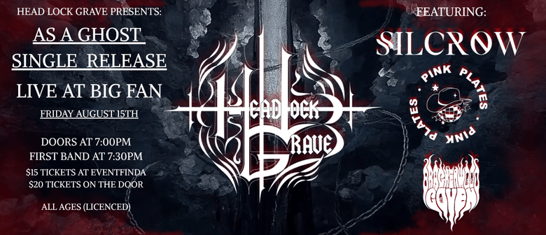 Head Lock Grave presents: As A Ghost single release