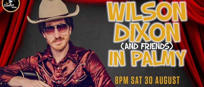 The Comedy Hub presents Wilson Dixon In Palmy