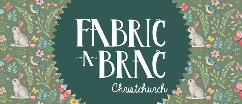 Fabric-a-brac Christchurch 2025