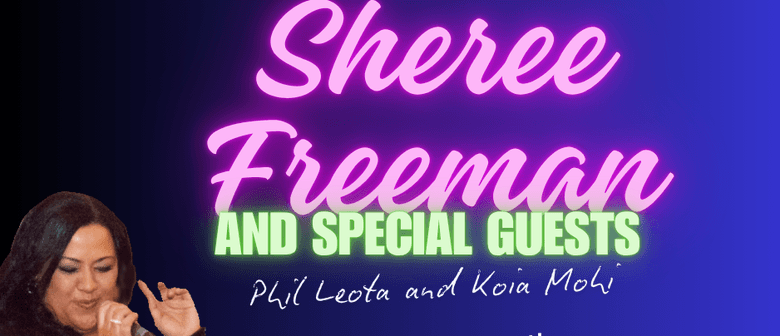 Sheree Freeman & Special Guests!