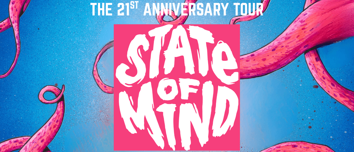 State Of Mind 21st Anniversary