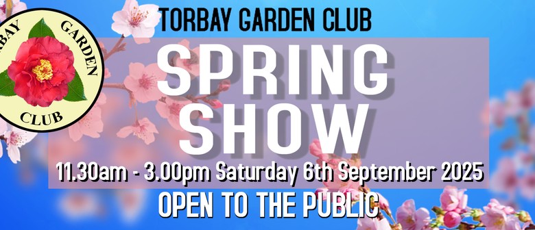 Torbay Garden Club Spring Show 2025