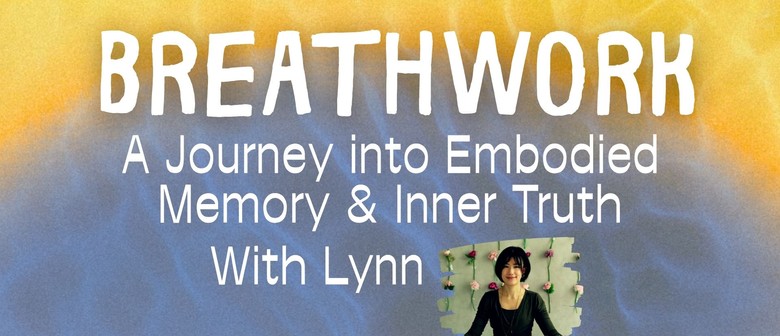 Breathwork: A Journey into Embodied Memory & Inner Truth