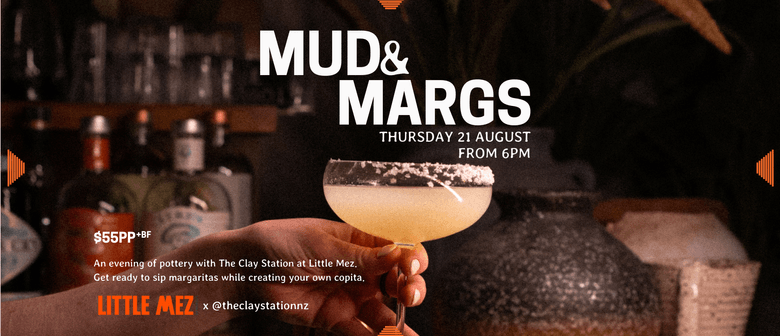 Mud & Margs at Little Mez
