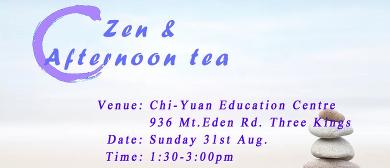 Zen & Afternoon Tea