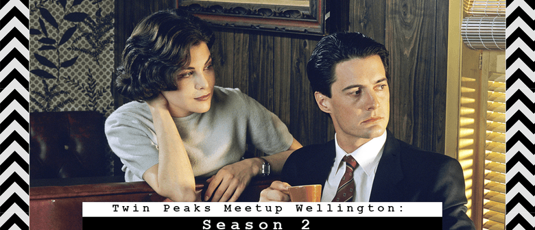 Twin Peaks Meetup Wellington: Season 2 - Episodes 8 & 9