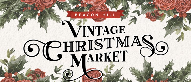 Beacon Hill Vintage Christmas Market