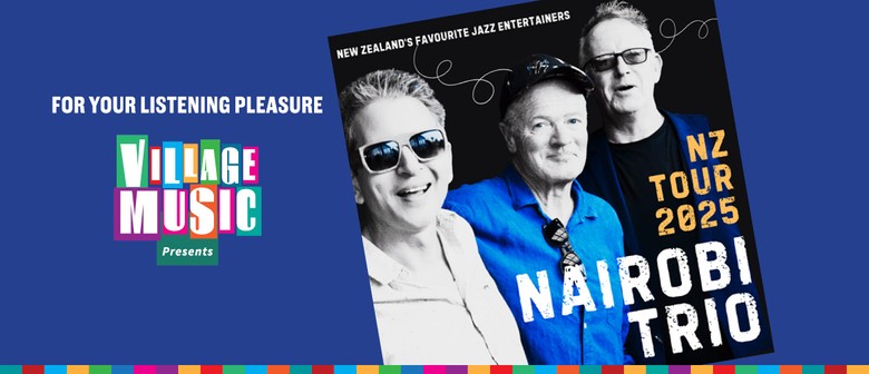 The Nairobi Trio - NZ Tour 2025 - Finalé