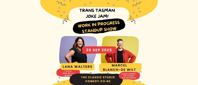 Trans-Tasman Joke Jam : A Comedy Work In Progress with Lana & Marcel