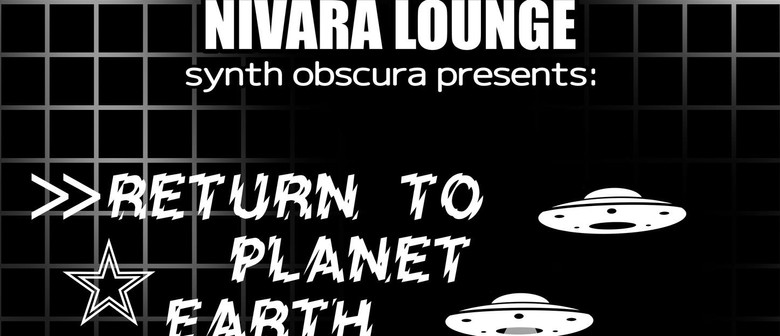 Return To Planet Earth Presented By Synth Obscura
