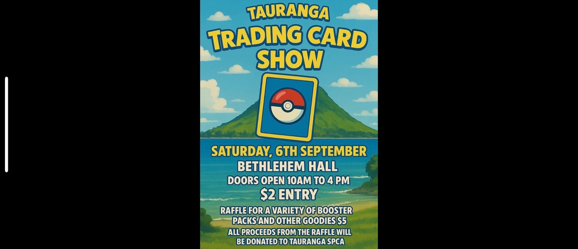 Tauranga Trading Card Show - Tauranga - Eventfinda Tauranga Trading Card Show - Tauranga - Eventfinda