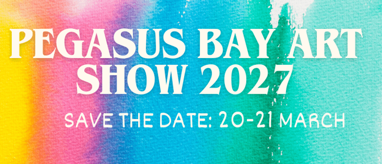 Pegasus Bay Art Show 2027