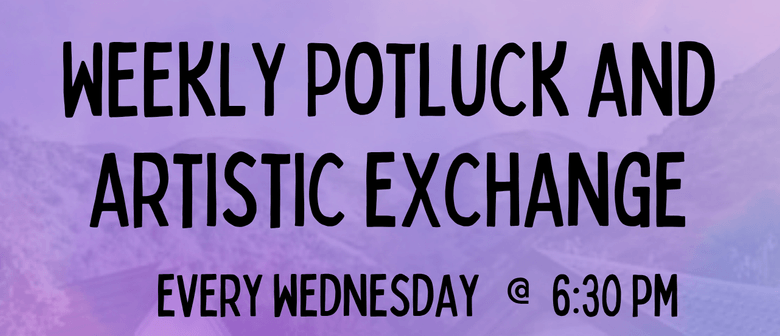 Weekly Paekākāriki Potluck and Artistic Exchange