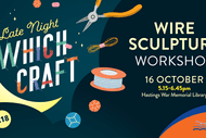 Late Night Which Craft: Wire Sculpture Workshop