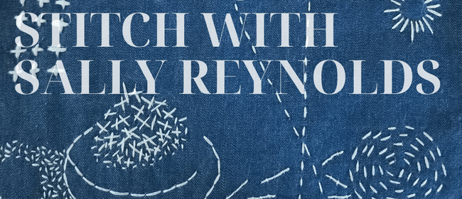 Intro to Contemporary Stitch Workshop with Sally Reynolds