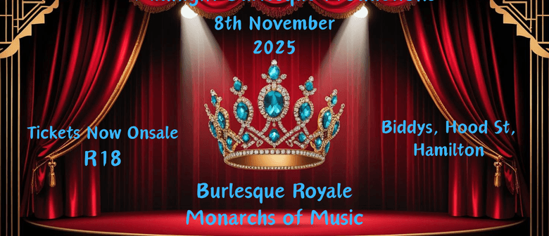 Burlesque Royale: Monarchs of Music