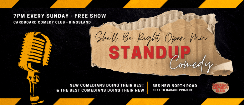 She'll Be Right - Sunday Night - Open Mic Comedy