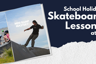 School Holiday Skateboard Lessons