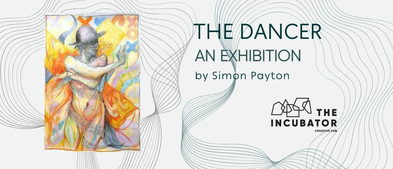The Dancer – An Exhibition by Simon Payton