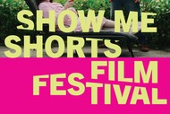 Show Me Shorts Film Festival