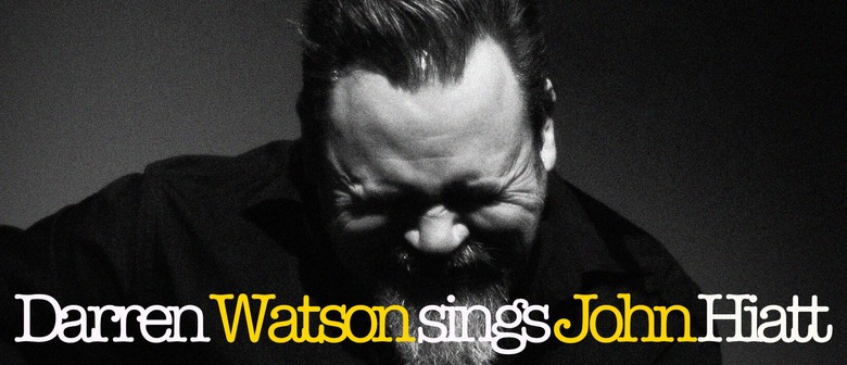 Darren Watson Sings John Hiatt: CANCELLED