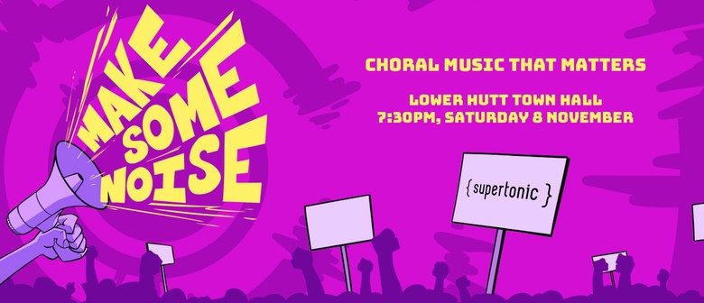 Make Some Noise - Choral Music That Matters