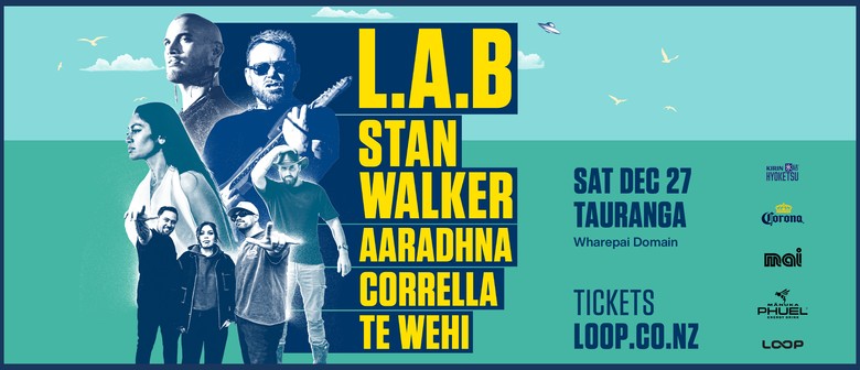 L.A.B, Stan Walker, Aaradhna, Corrella & Te Wehi