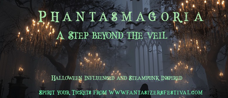 Phantasmagoria. An Evening of Mystery and Dark Delight!