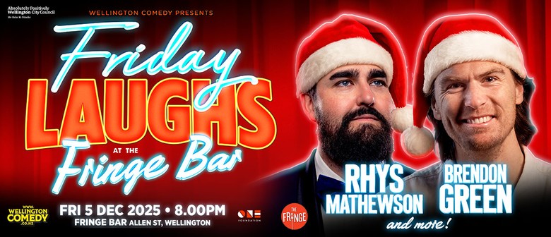 Friday Laughs with Rhys Mathewson and Brendon Green