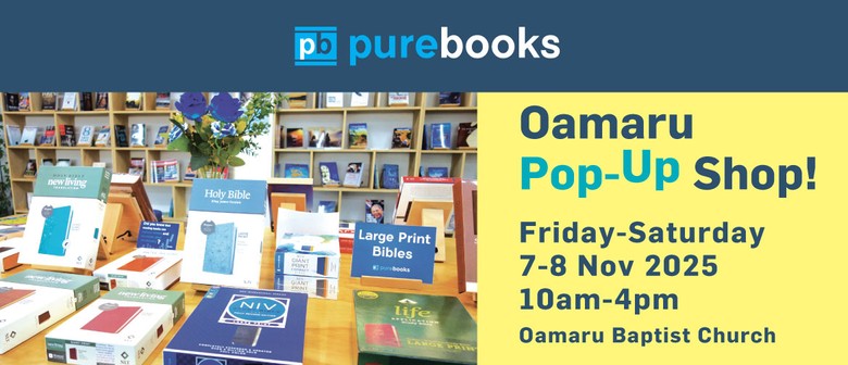 Pure Books Pop-Up in Oamaru! - Bibles, books and gifts.