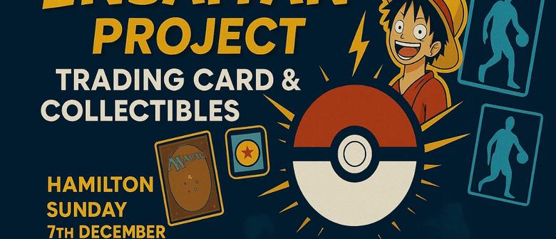 Insaiyan Project Trading Card Show - Hamilton