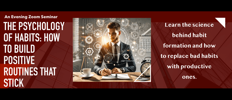 The Psychology of Habits: How to Build Positive Routines