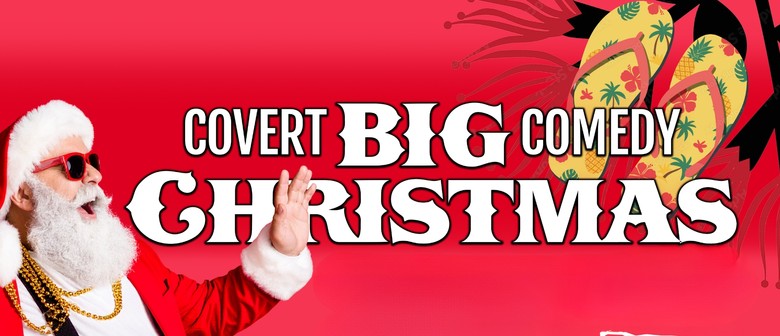 Covert Big Comedy Christmas