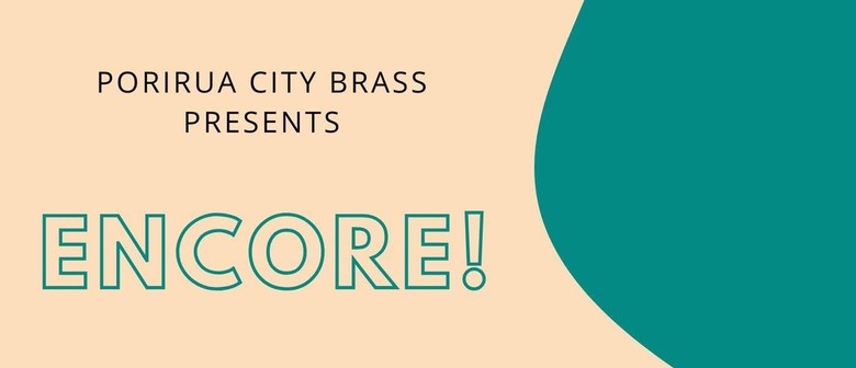 Encore!  -  Concert  by Porirua City Brass