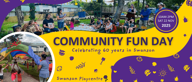 Community Fun Day: Celebrating 60 Years of Swanson Playcentre
