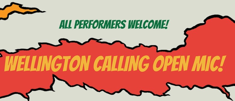 The Wellington Calling Open Mic: Featuring The English Locust!