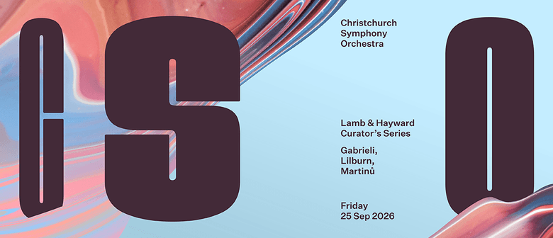 CSO Lamb & Hayward Curator’s Series: Gabrieli, Lilburn, Martinů