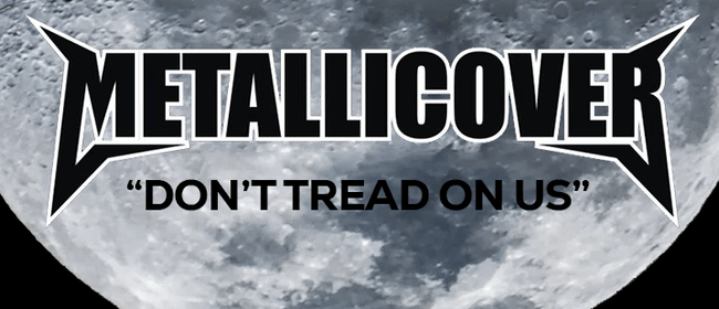 Metallicover, with The Megalomaniacs and Dave Against The Machine