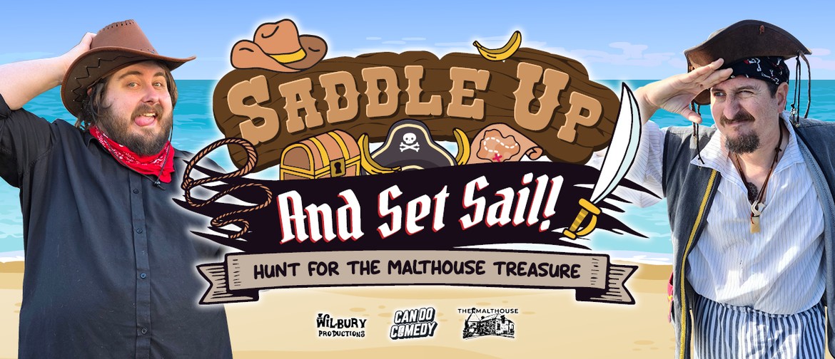 Saddle Up & Set Sail: Hunt For The Malthouse Treasure