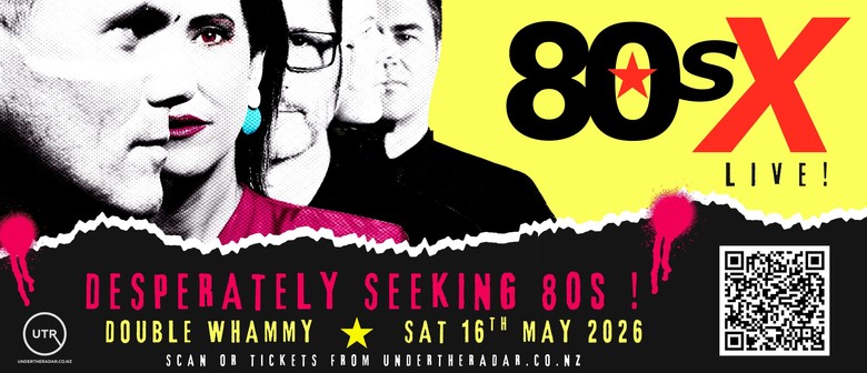 Desperately Seeking 80s! - 80sX Live