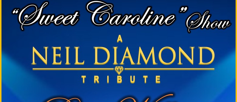 Sweet Caroline - Neil Diamond Tribute