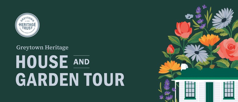 Greytown Heritage Trust House and Garden Tour 2026