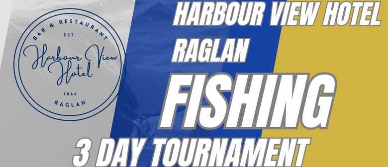 3 DAY Raglan Harbour View Fishing Tournament - 2026