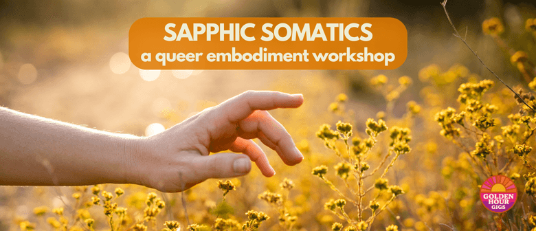 Sapphic Somatics: A Queer Embodiment Workshop